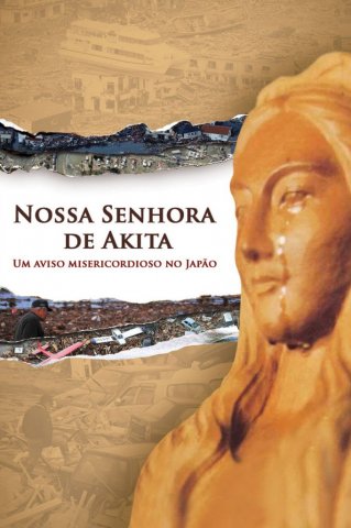 Nossa Senhora, em Akita, no Japão: O Pai infligirá um terrível castigo para a humanidade, fogo cairá do céu e destruirá grande parte da humanidade