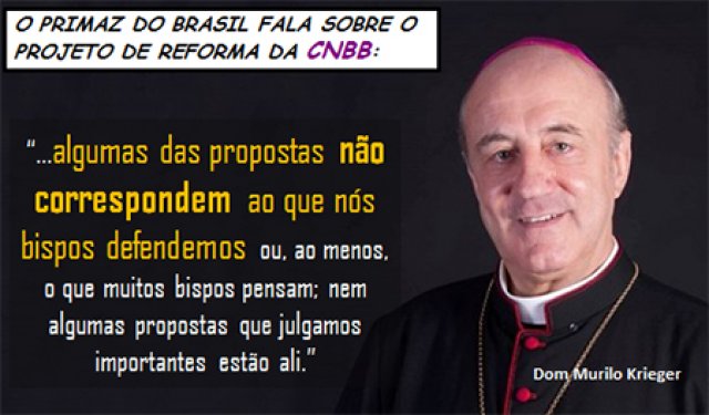 A CNBB serve a quem? Arcebispo de Salvador diz que reforma encabeçada pela CNBB não tem consenso dos bispos